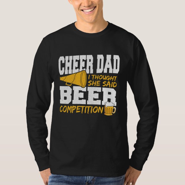 Camiseta Cheer Dad I Thought She Said Beer Competition (Frente)