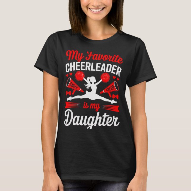 Camiseta Cheer Mom Dad My Favorite Cheerleader Is My Daught (Frente)