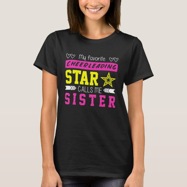 Camiseta Cheerleaders Favorite Cheerleader Calls Me Sister (Frente)