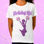 Camiseta Cheerleading "Birthday Girl" T-Shirt<br><div class="desc">Girls Cheerleading "Birthday Girl" T-Shirt - Says "Birthday Girl" in a fancy decorative font,  has a sparkly purple cheerleader with multicolored pom poms!</div>