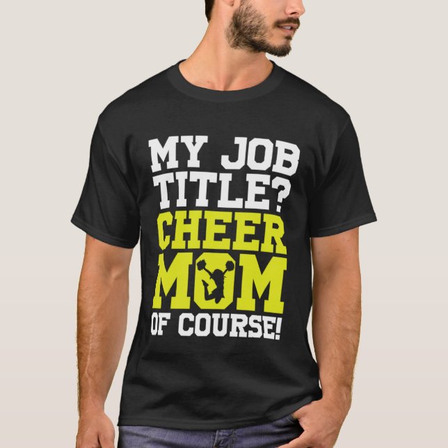 Camiseta Cheerleading Cheerleader My Job Title Cheer Mom Of (Frente)