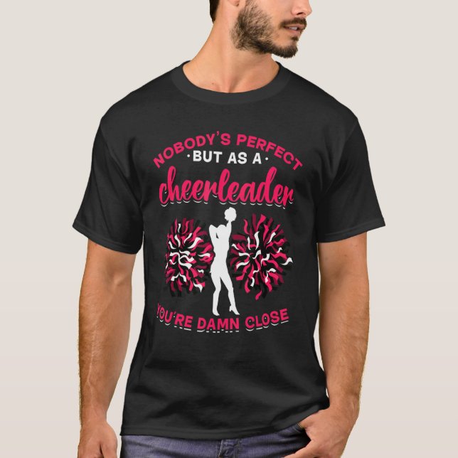 Camiseta Cheerleading  Nobody's perfect but as a cheerleade (Frente)