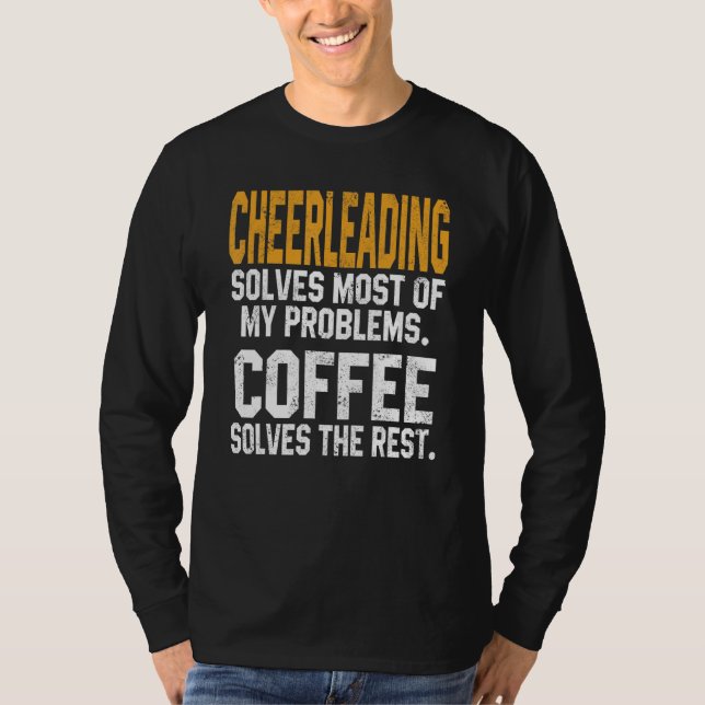 Camiseta Cheerleading Solves My Problems Coffee   Cheer Mom (Frente)