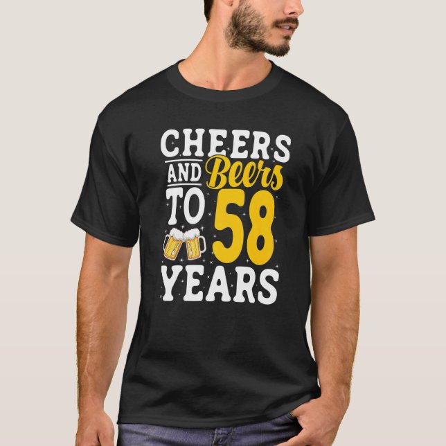 Camiseta Cheers and Beers To 58 Years Beer Drinking 58 Year (Frente)