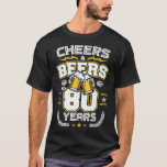 Camiseta Cheers & Beers To 80 Years Old Funny 80th Birthday<br><div class="desc">Cheers & Beers To 80 Years Old Funny 80th Birthday Drinker .sales, sale, retail, retailers, store, amazon, price, ecommerce, shopping, shop, onlineshopping, fashion, clothes, cart, shoppingday, etsy, sale, today, blackfriday, etsyshop, code, shopsmall, smallbusiness, deals, business, christmas, shoponline, cybermonday, discount, free, promo, freeshipping, promocode, love, epiconetsy, boutique, onlinestore, appstore, job, manager,...</div>