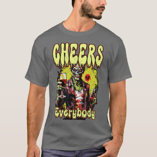Camiseta CHEERS EVERYBODY happy funny party Zombie sci fi h