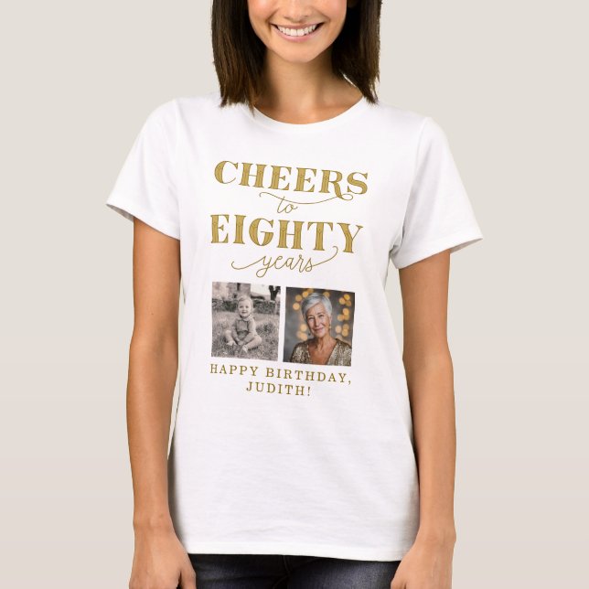Camiseta Cheers to 80 Years 2 Photo 80th Birthday (Frente)
