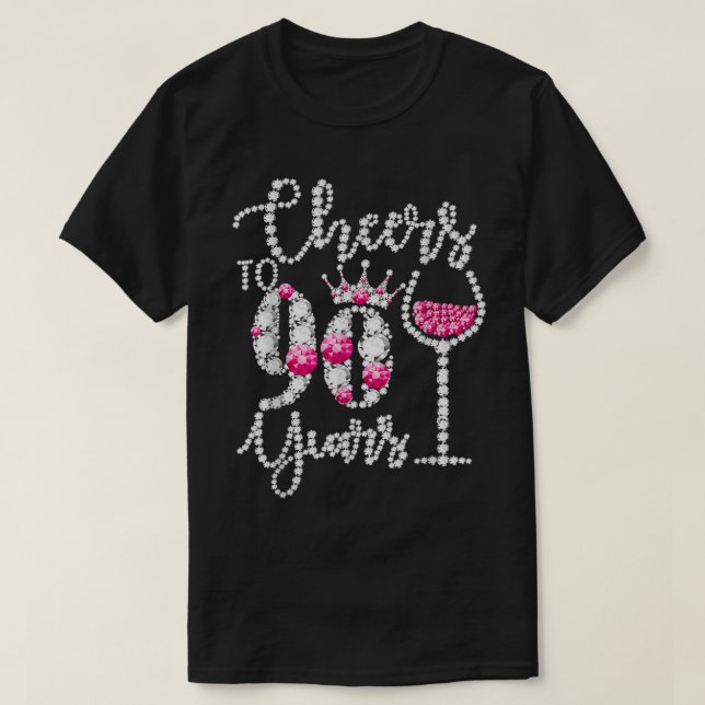 Camiseta Cheers To 90 Year Old Gift 90th Birthday Queen Dri (Frente do Design)
