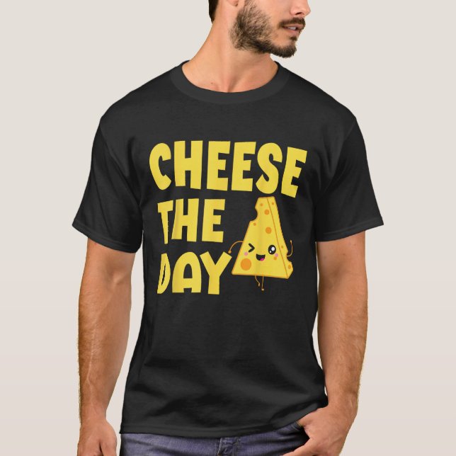 Camiseta Cheese The Day Cheesy Humor  Cheese Pun (Frente)