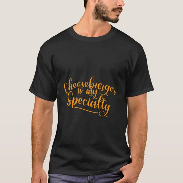 Camiseta Cheeseburger É Minha Especialidade (Frente)