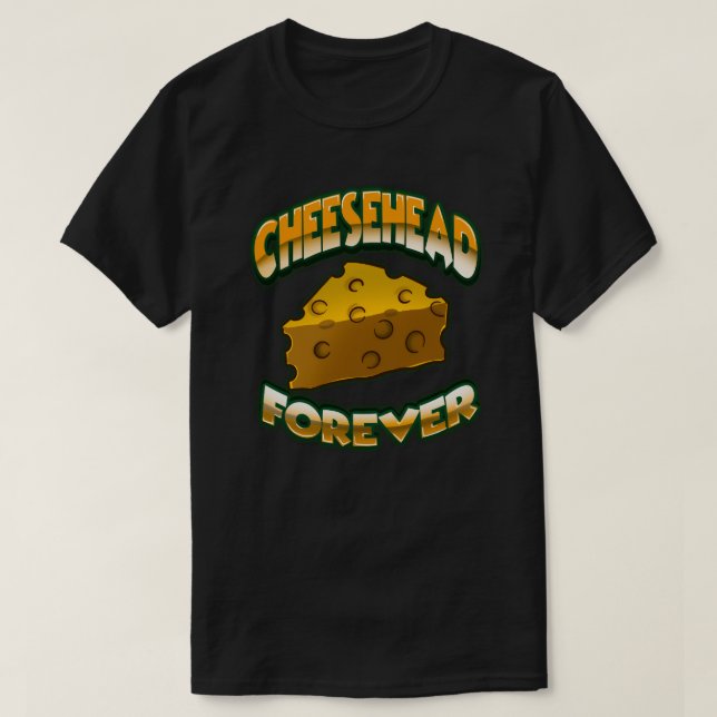 Camiseta Cheesehead Forever T-Shirt (Frente do Design)
