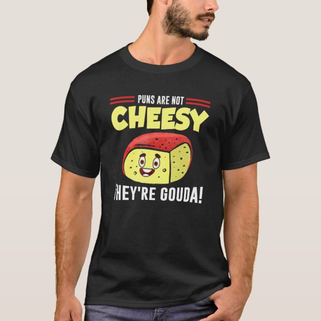 Camiseta Cheesy Pun Cheese  gourmet Joke (Frente)