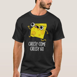 Camiseta Cheesy Venha Cheesy Vá Engraçado Comida Engraçado