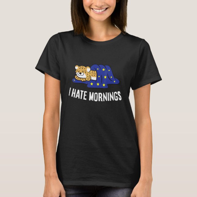 Camiseta Cheetah Cansou Cheetah Eu Odeio Manhãs (Frente)