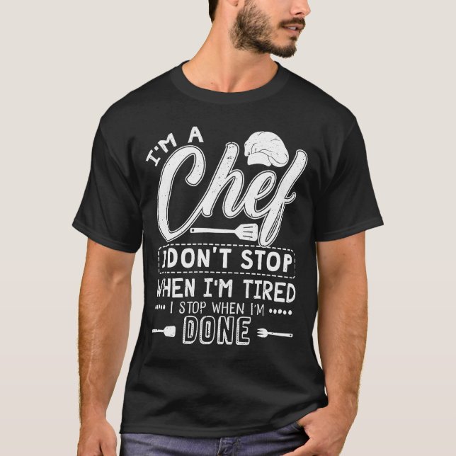 Camiseta Chef Eu sou um Chef Eu não paro quando estou cansa (Frente)