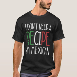 Camiseta Chef mexicano Não preciso de receita Sou o Coo Mex