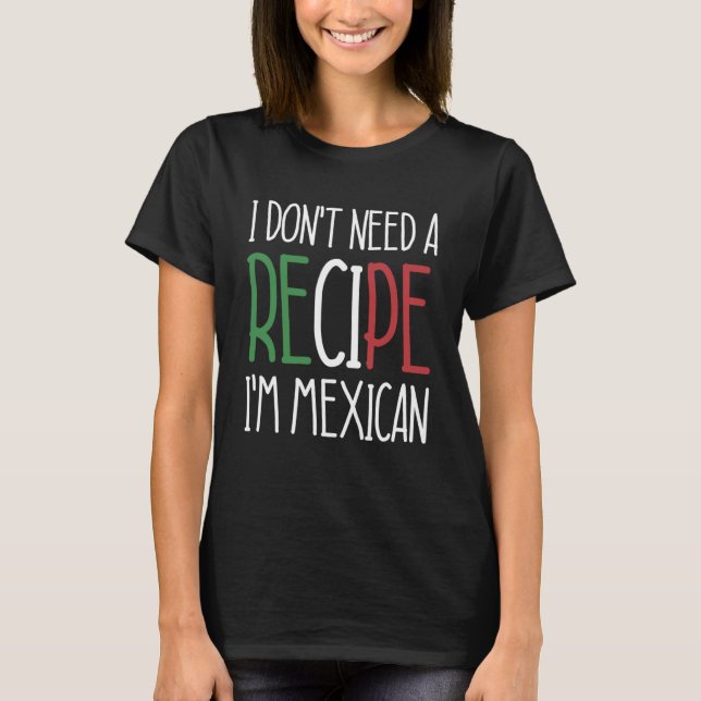 Camiseta Chef mexicano Não preciso de receita Sou o Coo Mex (Frente)