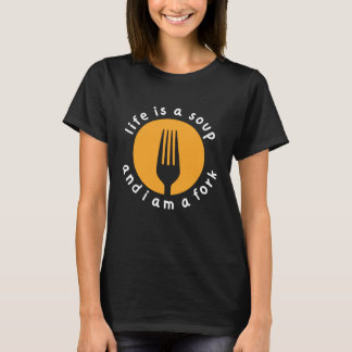 Camiseta Chef Misfit quote Life is a Soup I'm a Fork