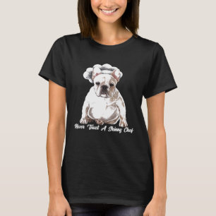 Camiseta Chef Nunca Confie Em Um Chef Francês Chef Che