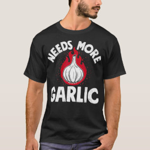 Camiseta Chef Precisa De Mais Homens Engraçados Em Alho Mul