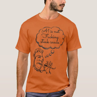 Camiseta Chef Thoughts A1 não é um molho de bife