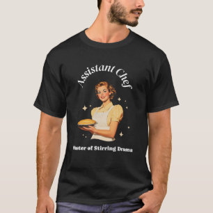 Camiseta Chefe Assistente Mestre Em Stirring Drama Engraçad