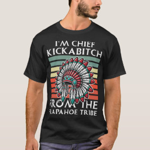 Camiseta Chefe do IM Kickabitch Da Tribo Slapahoe