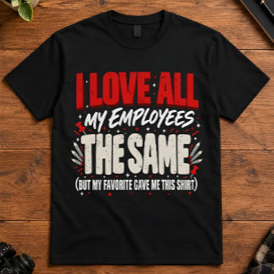 Camiseta Chefe Humor Eu Amo Todos os Meus Funcionários da M