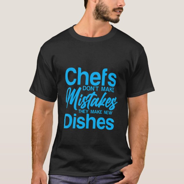 Camiseta Chefs não cometem erros eles fazem novos pratos (Frente)