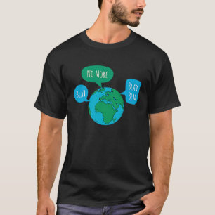 Camiseta Chega de blá blá blá blá, crise global das mudança