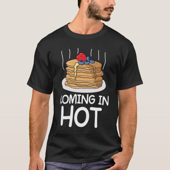 Camiseta Chegando em Hot - Pancakes (Frente)