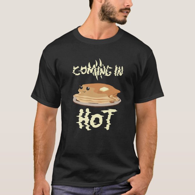 Camiseta Chegando em Hot - Pancakes (Frente)