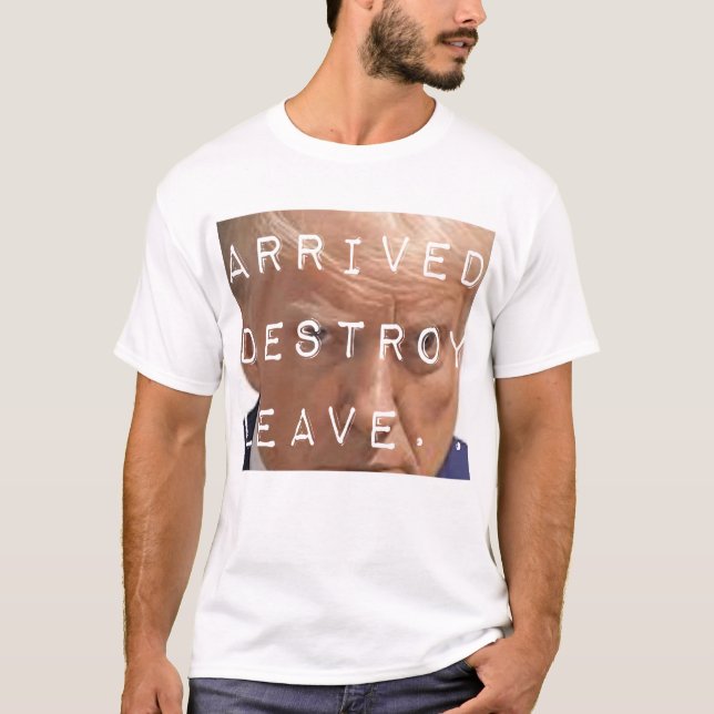 Camiseta chegou destruir sair (Frente)
