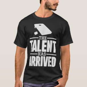 Camiseta Chegou O Talento, Engraçado Cornhole Cornhol
