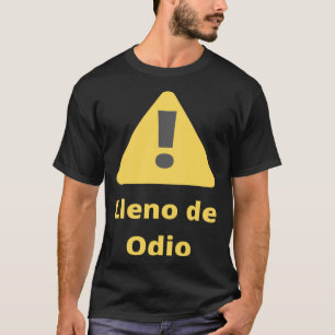 Camiseta Cheio de ódio por homens ou mulheres odiados