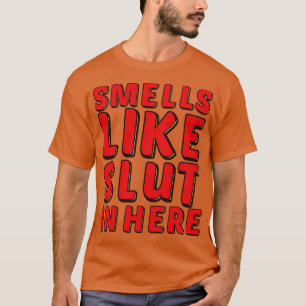 Camiseta Cheira Como Aqui O Humor Adulto Ofensivo Engraçado