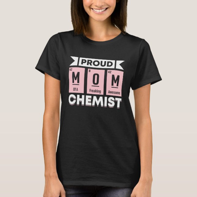 Camiseta Chemist Mother Chemistry Lab Chemical Science Labo (Frente)