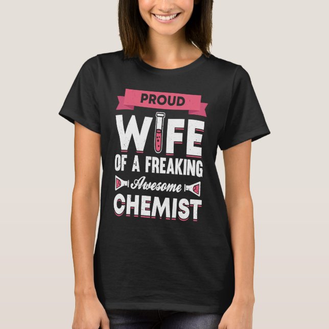 Camiseta Chemist Wife Chemistry Lab Chemical Science Labor (Frente)