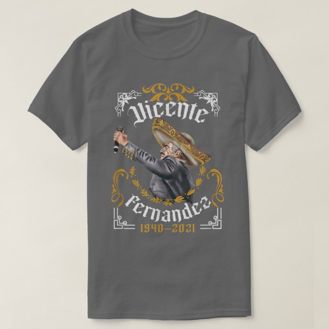 Camiseta Chente Vicente Fernandez Pero Sigo Siendo El Rey  (Frente do Design)