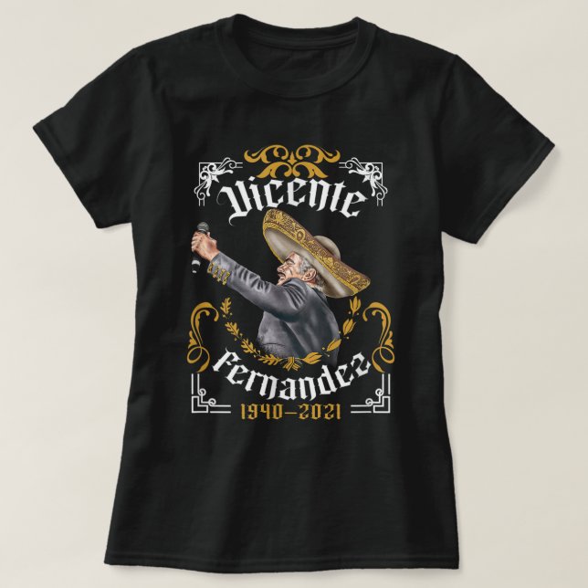 Camiseta Chente Vicente Fernandez Pero Sigo Siendo El Rey (Frente do Design)