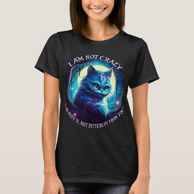 Camiseta Cheshire Cat. Eu não sou louco (Frente)