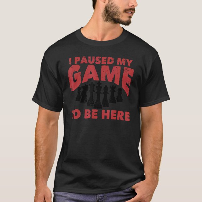 Camiseta Chess Chessboxing I Pausa Meu Jogo Para Estar Aqui (Frente)