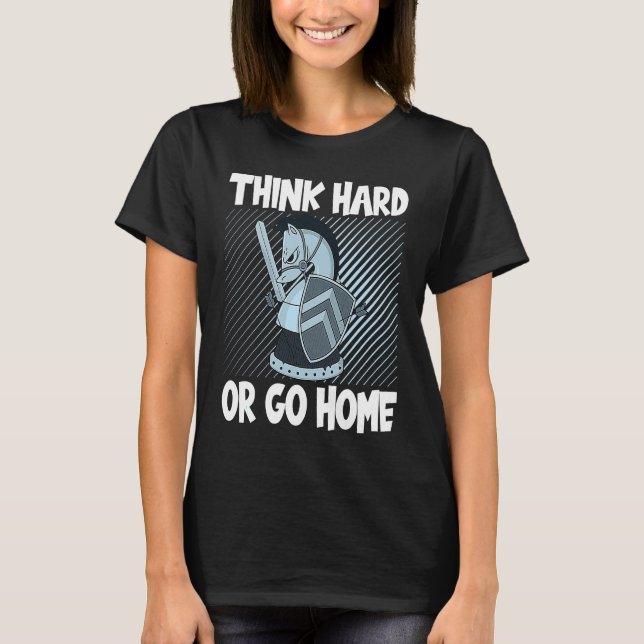 Camiseta Chess Club Think Hard Or Go Home (Frente)