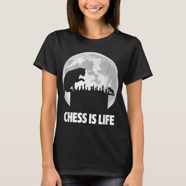 Camiseta Chess é a vida do jogador mestre Chess (Frente)