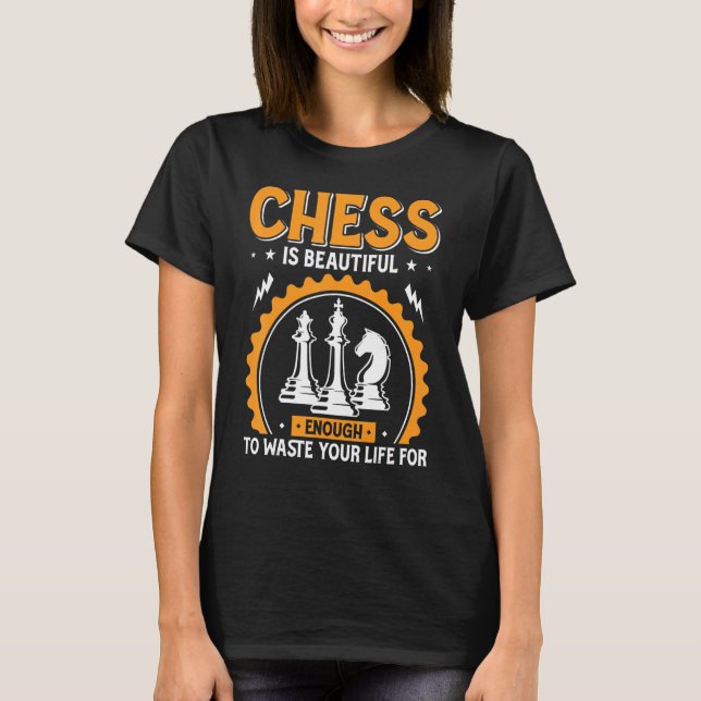 Camiseta Chess É Bela Peça De Xadrez De Jogo De Cotação (Frente)