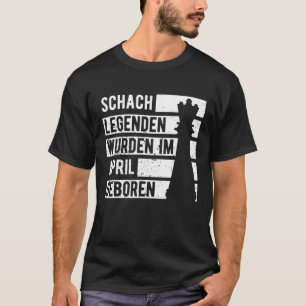 Camiseta Chess Legend April Birthday Gift Chess Funny Retro
