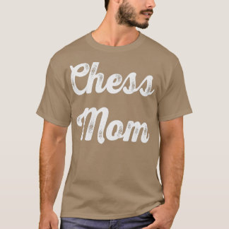 Camiseta Chess Mãe Engraçada Mãe Xadrez Deu à Mãe 39s Dia