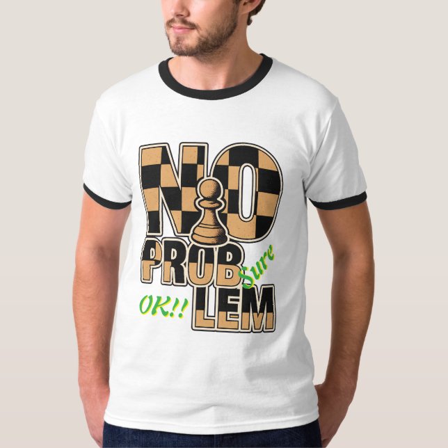 Camiseta Chess Pawn No Problem Funny Ringer T-Shirt (Frente)