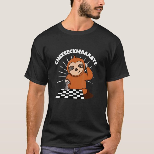 Camiseta Chess Sloth Slow Ceckmate Em Uma Brincadeira De Xa (Frente)