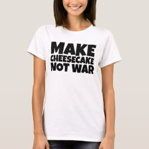 CAMISETA CHESSECAKE NOT WAR T SHIRTS